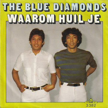 The Blue Diamonds : Waarom Huil Je (7", Single)