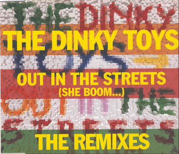 The Dinky Toys : Out In The Streets (She Boom...) - The Remixes (CD, Maxi)