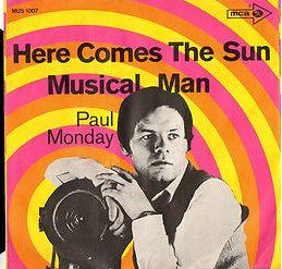 Paul Monday (2) : Musical Man / Here Comes The Sun (7", Single)