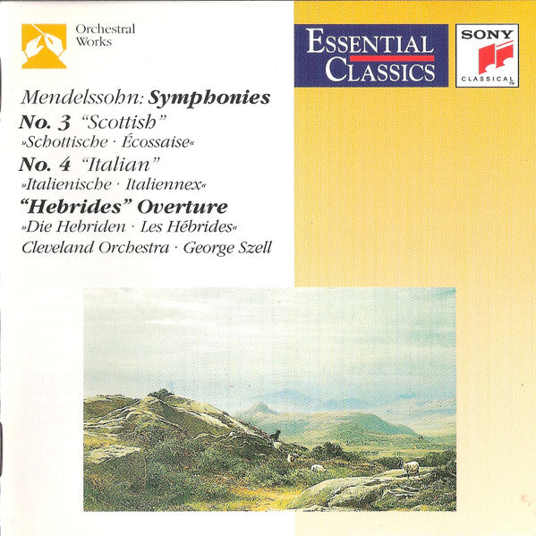 Felix Mendelssohn-Bartholdy, The Cleveland Orchestra, George Szell : Symphonies No. 3 "Scottish" No. 4 "Italian" "Hebrides" Overture (CD, Comp, RE, RM)