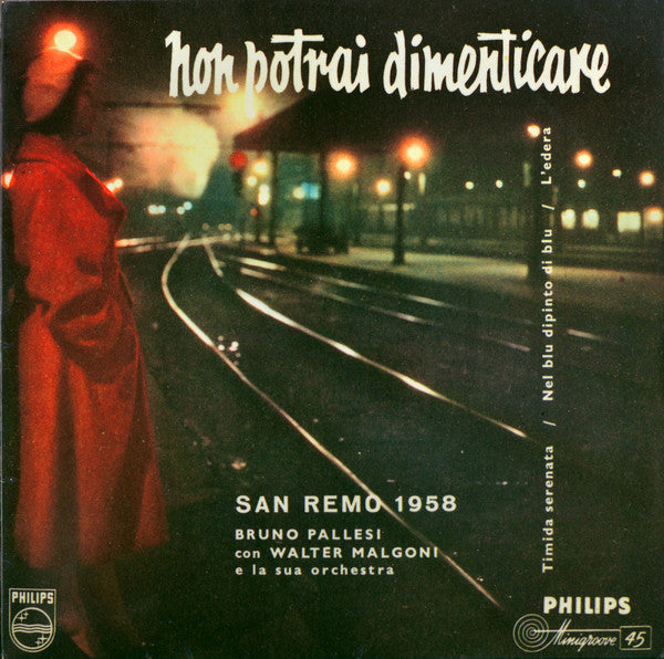 Bruno Pallesi Con Walter Malgoni E La Sua Orchestra : Non Potrai Dimenticare (7", EP, Mono)