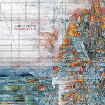 Explosions In The Sky : The Wilderness (LP, Red + LP, Etch, Whi + Album, Dlx, Ltd)