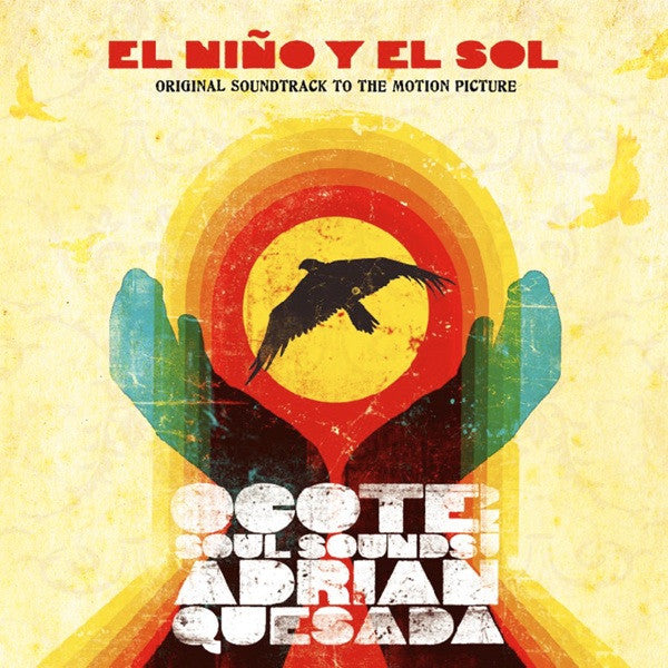 Ocote Soul Sounds And Adrian Quesada : El Niño Y El Sol (Original Soundtrack To The Motion Picture) (CD, Album, RE)