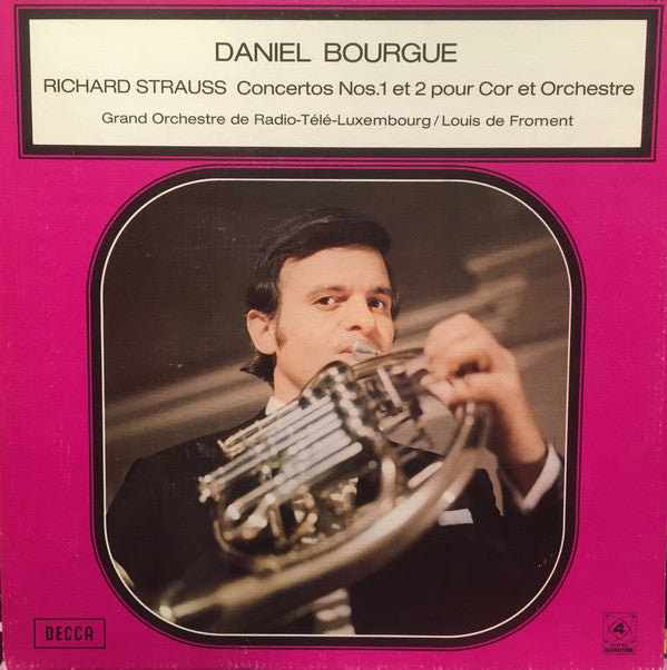 Daniel Bourgue, Orchestra Of Radio Luxembourg : Richard Strauss Concertos Nos.1 Et 2 Pour Cor Et Orchestre (LP, Album, Quad)