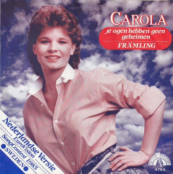 Carola (3) : Je Ogen Hebben Geen Geheimen / Främling (7", Single)