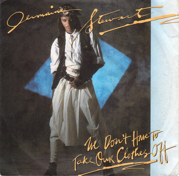 Jermaine Stewart : We Don't Have To Take Our Clothes Off (7", Single)