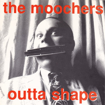 The Moochers (2) : Outta Shape (CD, Album)