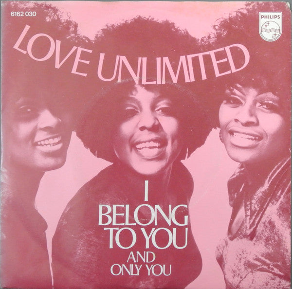 Love Unlimited : I Belong To You / And Only You (7", Single)