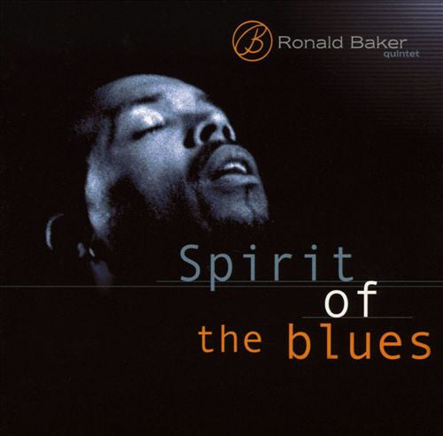 Ronald Baker Quintet : Spirit Of The Blues (CD, Album)