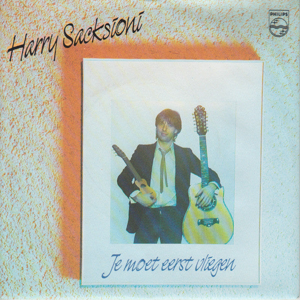 Harry Sacksioni : Je Moet Eerst Vliegen (7", Single)