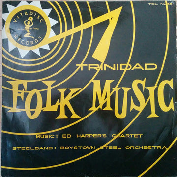 Ed Harper's Quartet / Boys Town Steel Orchestra : Trinidad Folk Music (LP, Tri)