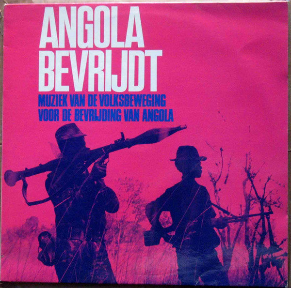 Various : Angola Bevrijdt - Muziek Van De Volksbeweging Voor De Bevrijding Van Angola (LP, Mono)