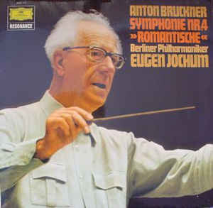 Anton Bruckner, Berliner Philharmoniker, Eugen Jochum : Symphony No. 4 »Romantic« (LP)