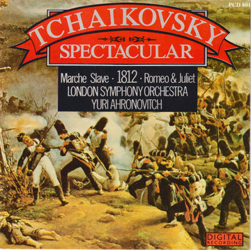 Pyotr Ilyich Tchaikovsky, London Symphony Orchestra, Yuri Ahronovitch : Tchaikovsky Spectacular (CD, RE)