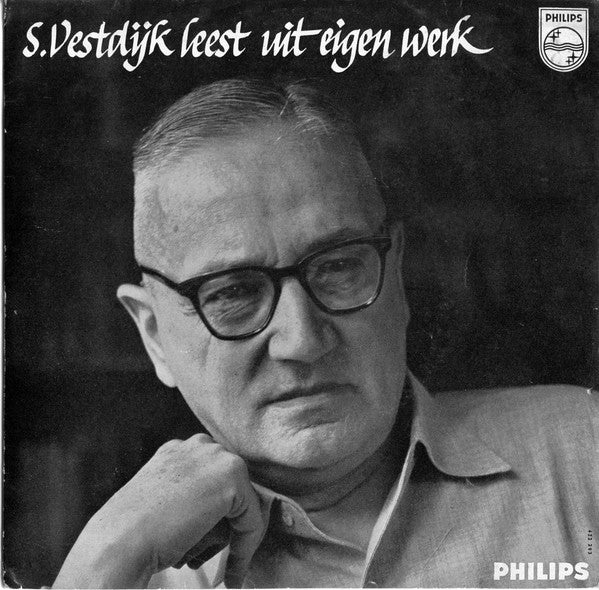 Simon Vestdijk : S. Vestdijk Leest Uit Eigen Werk (7")