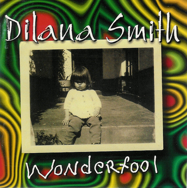 Dilana Smith : Wonderfool (CD, Album)