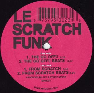 Le Scratch Funk* : The Go Off!! / From Scratch (12")