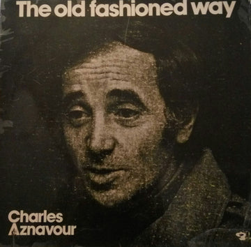 Charles Aznavour : The Old Fashioned Way (LP, Album)