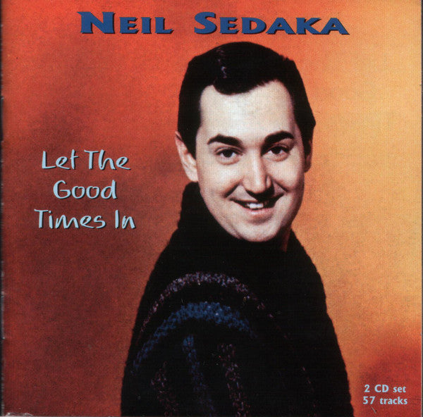 Neil Sedaka : Let The Good Times In (2xCD, Comp, RM)