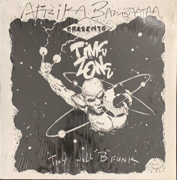 Afrika Bambaataa Presents Time Zone : Thy Will "B" Funk (LP, Album)