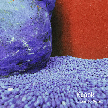 Kapok : Glass to Sand (LP)