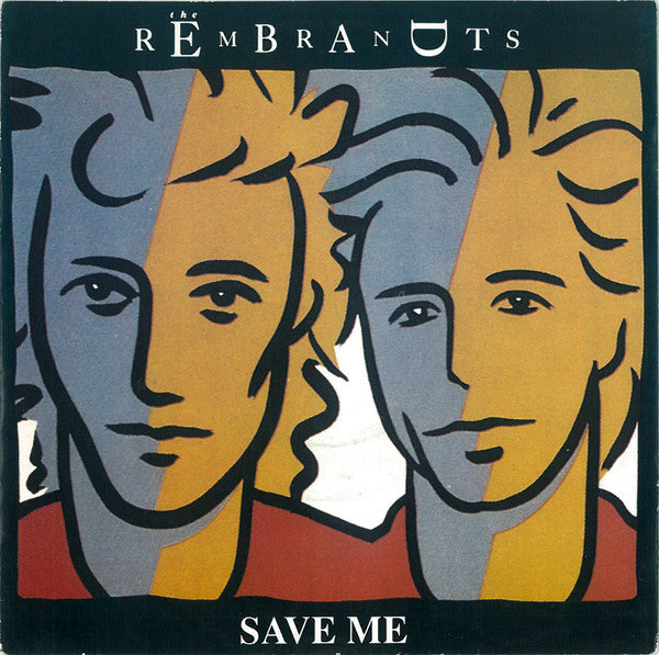 The Rembrandts : Save Me  (7")