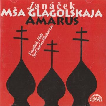 Leoš Janáček, František Jílek, Sir Charles Mackerras : Mša Glagolskaja=Glagolitic Mass / Amarus (CD, Album)