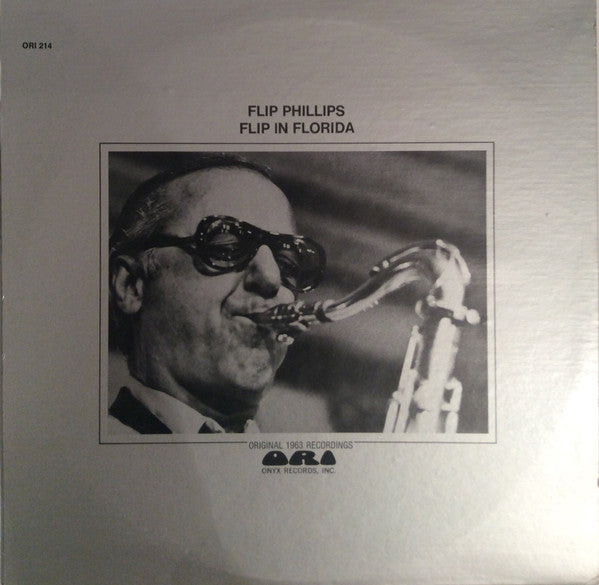 Flip Phillips : Flip In Florida (Original 1963 Recordings) (LP, Album, Mono, RE)