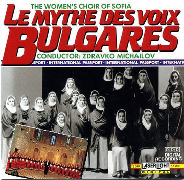 The Women's Choir Of Sofia , Conductor: Zdravko Mihaylov : Le Mythe Des Voix Bulgares (CD)