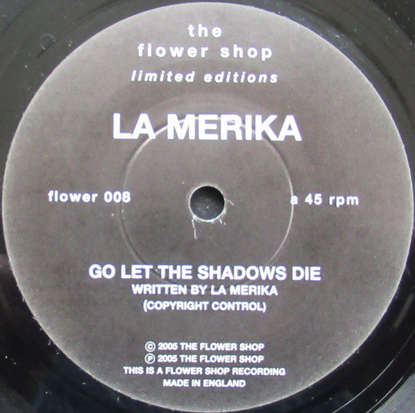 La Merika : Go Let The Shadows Die (7", Single, Ltd, Num)