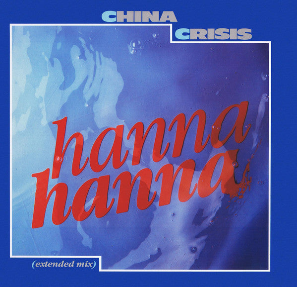 China Crisis : Hanna Hanna (Extended Mix) (12")