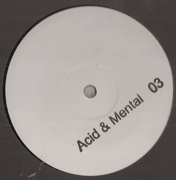 Various : Acid & Mental 03  (12", W/Lbl, Sta)