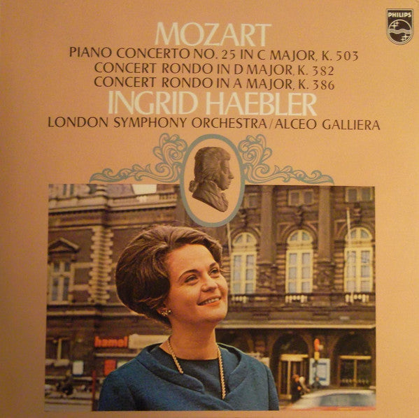 Wolfgang Amadeus Mozart, Ingrid Haebler, London Symphony Orchestra / Alceo Galliera : Piano Concerto No. 25 In C Major, K. 503 / Concerto Rondo In D Major, K. 382 / Concerto Rondo In A Major, K. 386 (LP, Album)