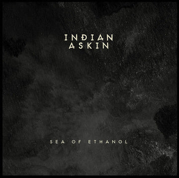 Indian Askin : Sea Of Ethanol (CD, Album, Dig)