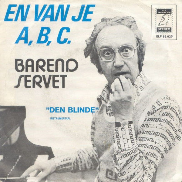 Barend Servet : En Van Je A, B, C (7", Single)