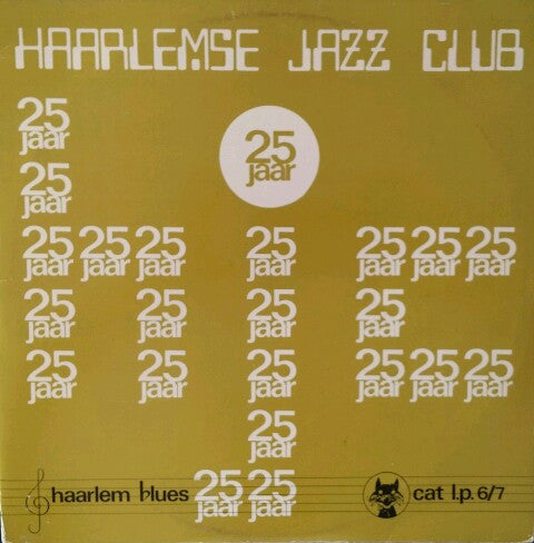 Various : Haarlemse Jazz Club 25 Jaar   (2xLP, Album, Mono)