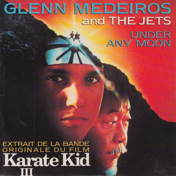 Glenn Medeiros And The Jets : Under Any Moon - Extrait De La Bande Originale Du Film "Karate Kid III" (7", Single)