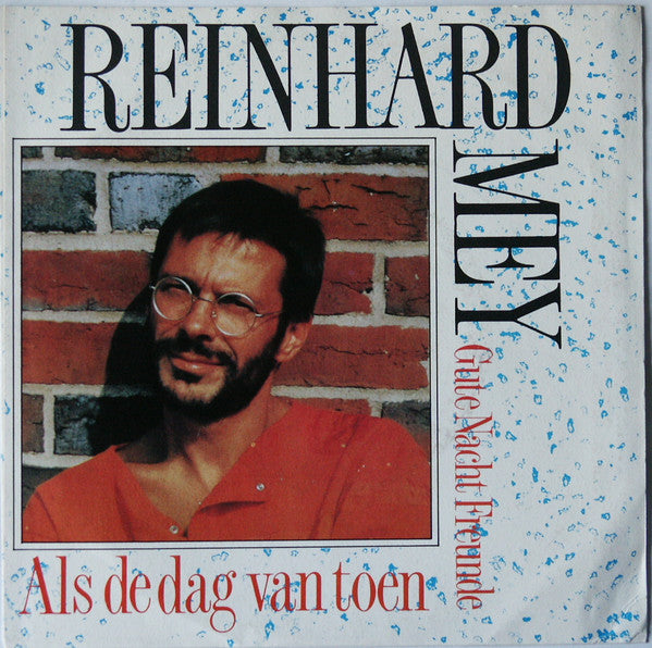 Reinhard Mey : Als De Dag Van Toen (7", Single, RE)