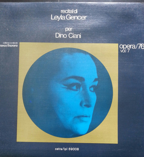 Leyla Gencer : Recital per Dino Ciani, Opera/76 Vol/7  (LP, Mono, Gat)