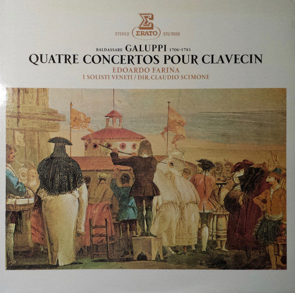 Baldassare Galuppi - Edoardo Farina, I Solisti Veneti / Dir. Claudio Scimone : Quatre Concertos Pour Clavecin (LP, gat)