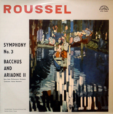 Albert Roussel - Brno State Philharmonic Orchestra, Václav Neumann : Symphony No. 3 / Bacchus And Ariadne II (LP, Mono)