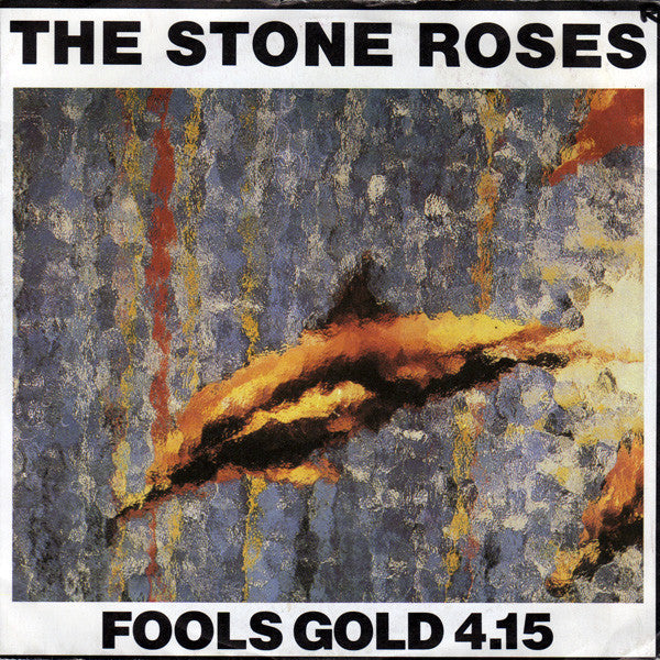 The Stone Roses : Fools Gold 4.15 (7", Single)