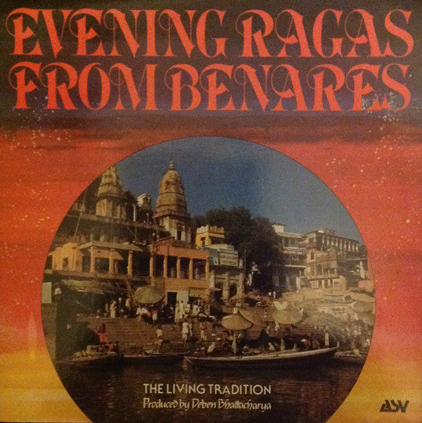 Deben Bhattacharya : Evening Ragas From Benares (LP, Album)