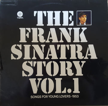 Frank Sinatra : The Frank Sinatra Story Vol. 1 - Songs For Young Lovers (LP, Album, RE)