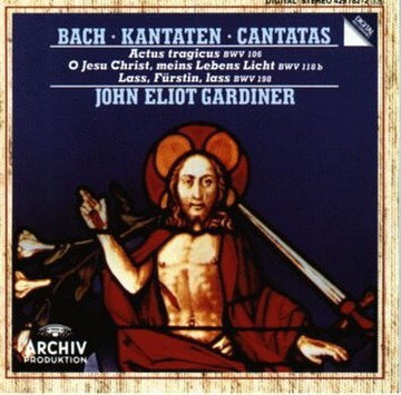 Johann Sebastian Bach, John Eliot Gardiner : Kantaten = Cantatas (Actus Tragicus BWV 106 · O Jesu Christ, Meins Lebens Licht BWV 118b · Lass, Fürstin, Lass BWV 198) (CD)