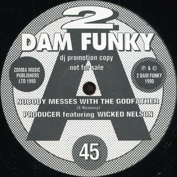 Producer (3) Featuring Wicked Nelson : Nobody Messes With The Godfather (12", Promo)