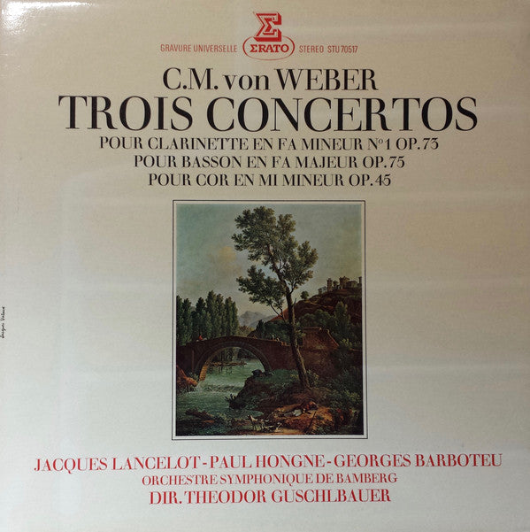 C.M. von Weber* - Jacques Lancelot - Paul Hongne - Georges Barboteu - Orchestre Symphonique De Bamberg*, Theodor Guschlbauer : Trois Concertos (LP, Gat)