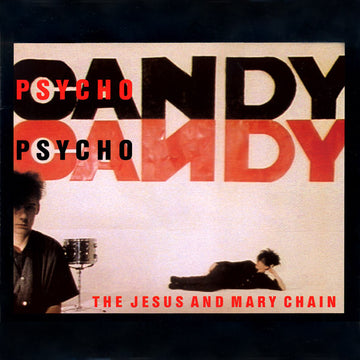 The Jesus And Mary Chain : Psychocandy (LP, Album, RP)