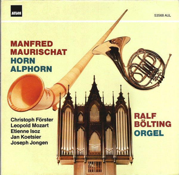 Manfred Maurischat, Ralf Bölting : Horn  Alphorn  Orgel (LP)