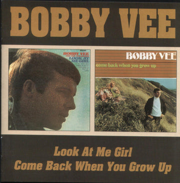 Bobby Vee : Look At Me Girl / Come Back When You Grow Up (CD, Album, Comp)